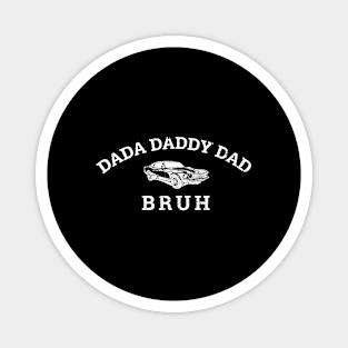 Dada Daddy Dad Bruh Retro Vintage Funny 2023 Fathers Day Magnet